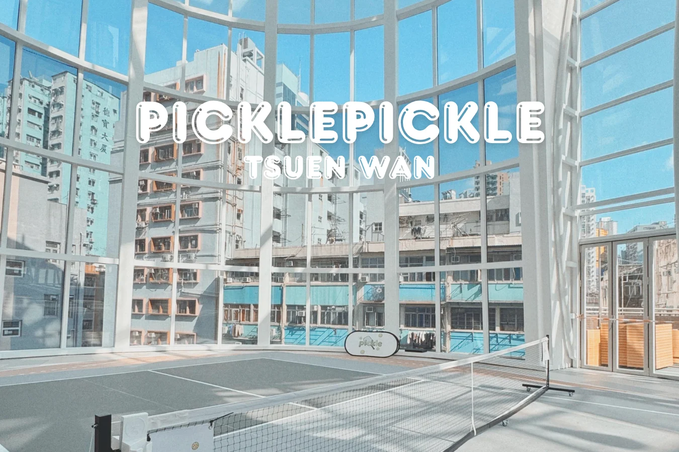 PicklePickle | Tsuen Wan | Pickle Court